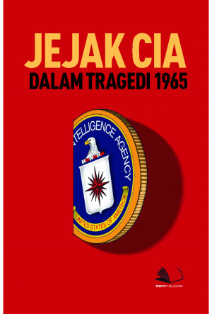 Jejak CIA Dalam Tragedi 1965