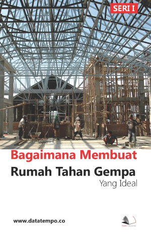 Bagaimana Membuat Rumah Tahan Gempa Yang Ideal