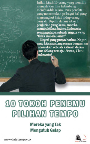 10 Tokoh Penemu Pilihan Tempo - Mereka yang Tak Mengutuk Gelap