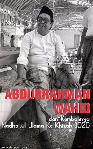 Abdurrahman Wahid : dan Kembalinya Nahdlatul Ulama Ke Khitah 1926