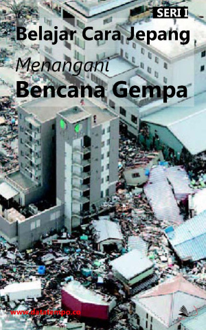 Belajar Cara Jepang Menangani Bencana Gempa