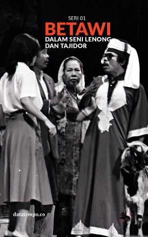 Betawi dalam Seni Lenong dan Tajidor - Seri II