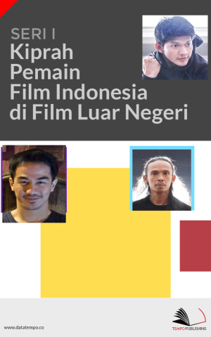 Kiprah Pemain Film Indonesia di Film Luar Negeri