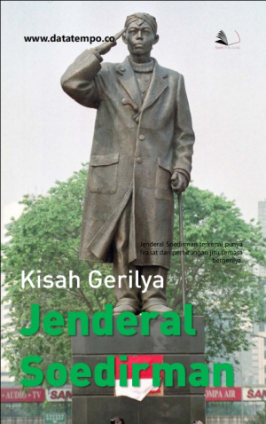 Kisah Gerilya Jenderal Soedirman