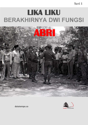 Lika Liku Berakhirnya Dwi Fungsi ABRI Seri I