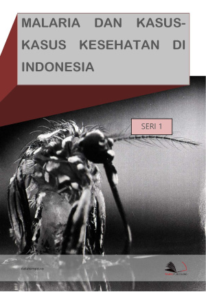Malaria dan kasus-kasus Kesehatan di Indonesia