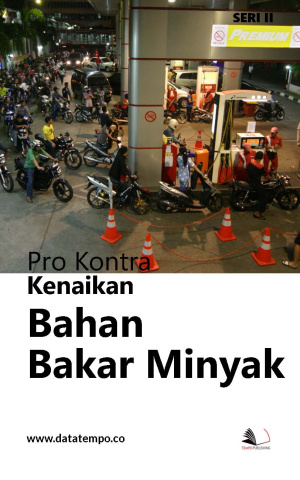 Pro Kontra Kenaikan Bahan Bakar Minyak - Seri II