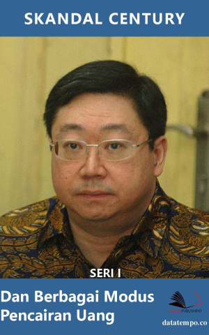Skandal Century: Berbagai Modus Pencairan Uang Seri I