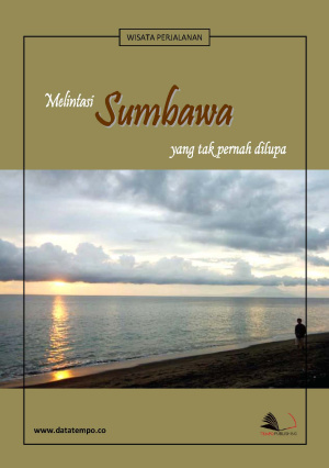 Wisata Perjalanan Melintasi Sumbawa Yang Tak Pernah Dilupa