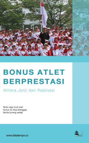 Bonus Atlet Berprestasi Antara Janji dan Realisasi