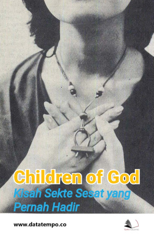 Children of God, Kisah Sekte Sesat di yang Pernah Hadir