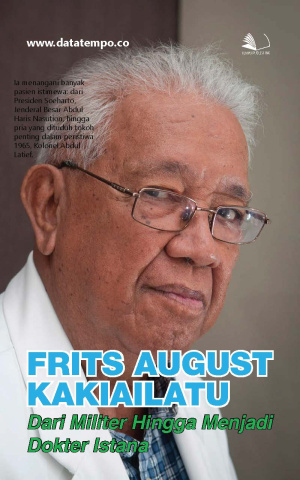 Frits August Kakiailatu - Dari Militer Hingga Menjadi Dokter Istana