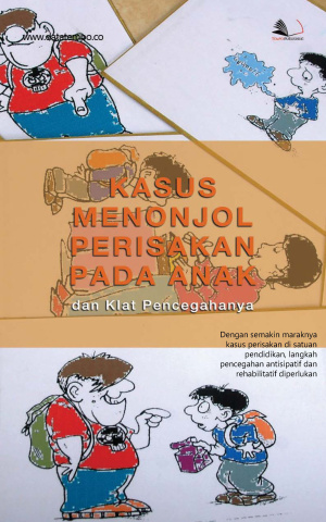 Kasus Menonjol Perisakan Pada Anak dan KIat Pencegahanya