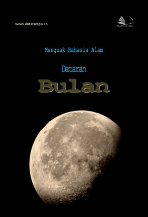 Menguak Rahasia Alam Dataran Bulan