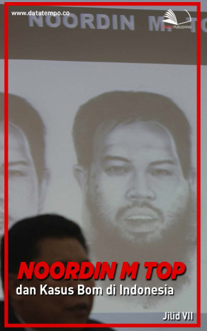 Noordin M Top dan Kasus Bom di Indonesia - Jilid VII