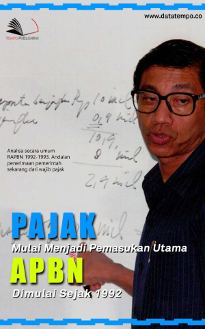 Pajak Mulai Menjadi Pemasukan Utama APBN Dimulai Sejak 1992