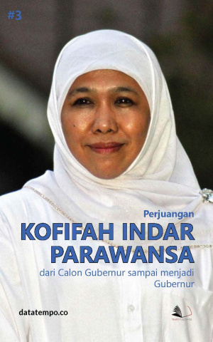 Perjuangan Kofifah Indar Parawansa dari Calon Gubernur sampai menjadi Gubernur Jilid III