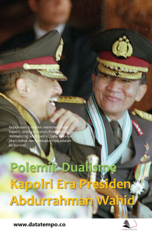 Polemik Dualisme Kapolri Era Presiden Abdurrahman Wahid