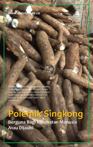 Polemik Singkong : Berguna Bagi Kesehatan Manusia Atau Dijauhi