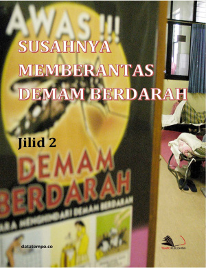 Susahnya Memberantas Demam Berdarah Jilid II
