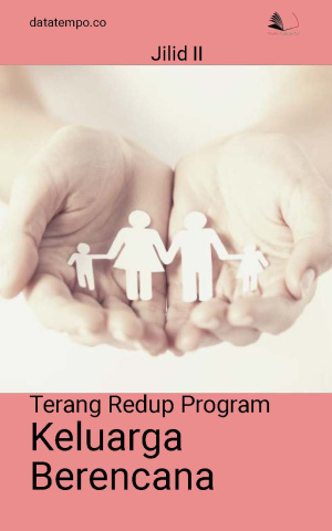 Terang Redup Program Keluarga Berencana Jilid II