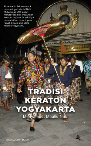 Tradisi Keraton Yogyakarta Menyambut Maulid Nabi Muhammad