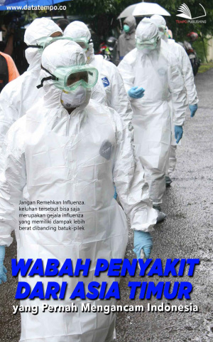 Wabah Penyakit dari Asia Timur yang Pernah Mengancam Indonesia