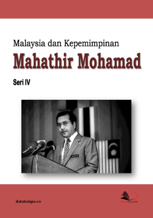 Malaysia dan Kepemimpinan Mahathir Mohamad - Seri IV