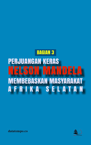 Perjuangan Keras Nelson Mandela Membebaskan Masyarakat Afrika Selatan Seri III