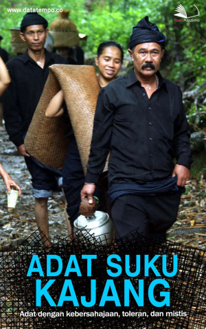 Adat Suku Kajang - Adat dengan Kebersahajaan, Toleran, dan Mistis