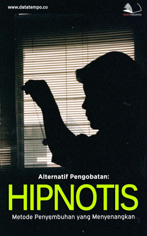 Alternatif Pengobatan: Hipnotis, Metode Penyembuhan yang Menyenangkan