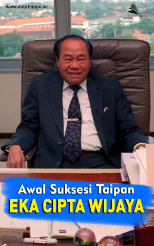 Awal Suksesi Taipan Eka Cipta Wijaya