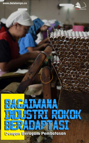 Bagaimana Industri Rokok Beradaptasi dengan Beragam Pembatasan