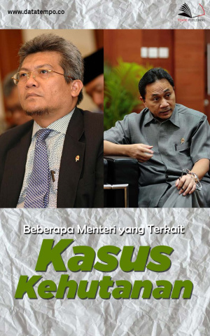 Beberapa Menteri yang Terkait Kasus Kehutanan