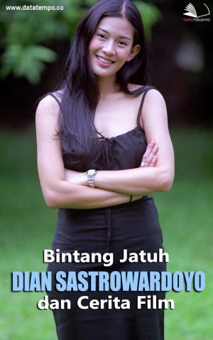 Bintang Jatuh Dian Sastrowardoyo dan Cerita Film