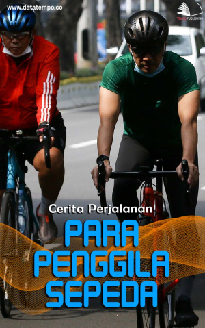Cerita Perjalanan Para Penggila Sepeda