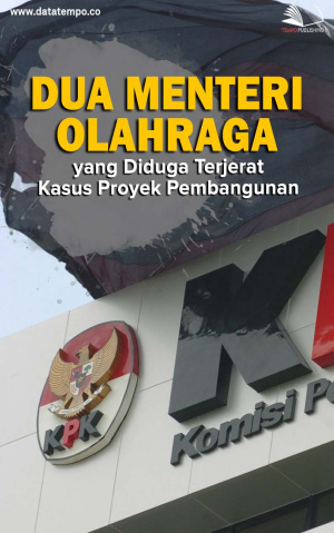 Dua Menteri Olahraga yang diduga Terjerat Kasus Proyek Pembangunan