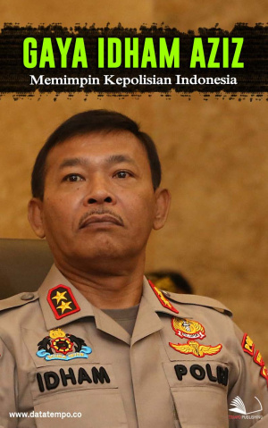 Gaya Idham Aziz Memimpin Kepolisian Indonesia