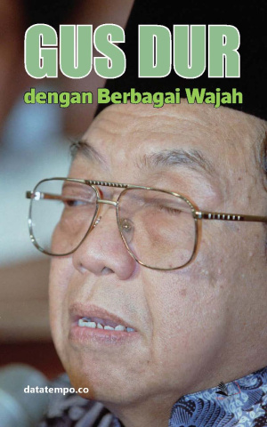 Gus Dur dengan Berbagai Wajah