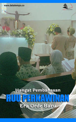 Hangat Pembahasan RUU Perkawinan Era Orde Baru