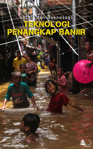 Ilmu dan Teknologi: Teknologi Penangkap Banjir