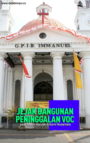 Jejak Bangunan Peninggalan VOC yang Masih Banyak di Bumi Nusantara