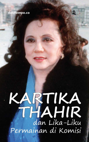 Kartika Thahir dan Lika-Liku Permainan di Komisi
