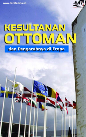 Kesultanan Ottoman dan Pengaruhnya di Eropa