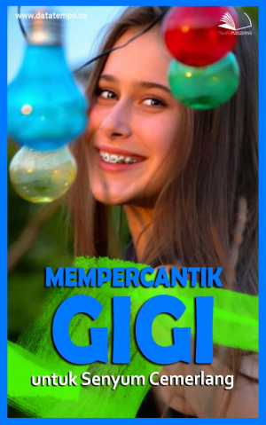 Mempercantik Gigi untuk Senyum Cemerlang