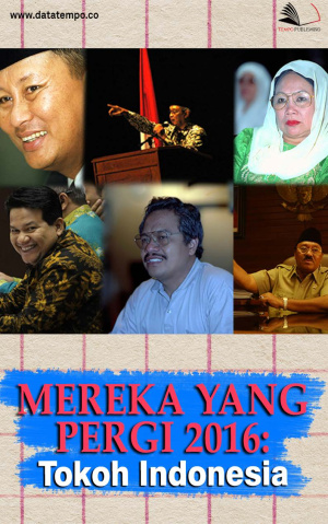 Mereka yang Pergi 2016: Tokoh Indonesia