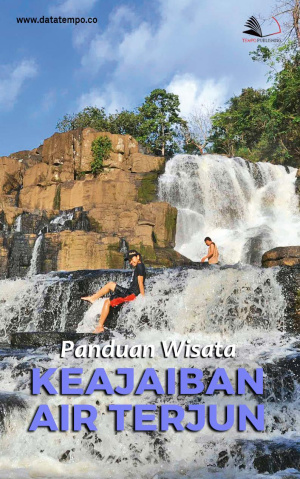 Panduan Wisata Keajaiban Air Terjun