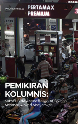 Pemikiran Kolumnis: Subsidi BBM Antara Beban APBN dan Memberi Alokasi Masyarakat