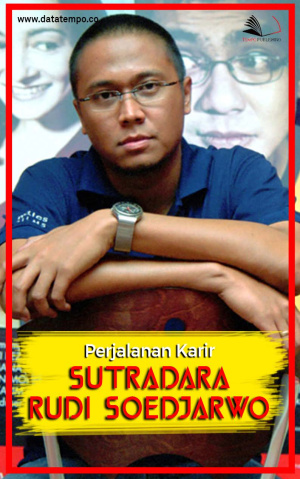 Perjalanan Karir Sutradara Rudi Soedjarwo