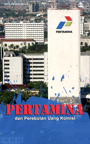 Pertamina dan Perebutan Uang Komisi